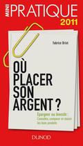 Couverture du livre « Où placer son argent ? » de Fabrice Briot aux éditions Dunod