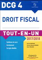 Couverture du livre « DCG 4 ; droit fiscal ; tout-en-un (édition 2017/2018) » de Patrick Pinteaux aux éditions Dunod