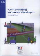 Couverture du livre « PDU et accessibilité aux personnes handicapées ; retour d'expériences » de  aux éditions Cerema