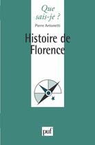 Couverture du livre « Histoire de Florence » de Pierre Antonetti aux éditions Que Sais-je ?