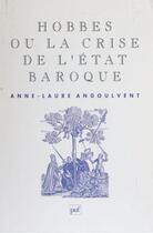 Couverture du livre « Hobbes ou la crise de l'état baroque » de A-L Angoulvent aux éditions Puf