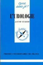 Couverture du livre « L'urologie qsj 1405 » de Cukier J. aux éditions Que Sais-je ?