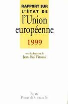 Couverture du livre « Rapport Sur L'Etat De L'Union Europeenne 1999 » de Jean-Paul Fitoussi aux éditions Fayard