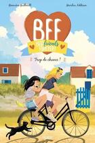 Couverture du livre « BFF : best friends forever ! : Trop de chance ! » de Genevieve Guilbault et Marilou Addison aux éditions Fleurus