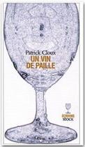 Couverture du livre « Un vin de paille » de Patrick Cloux aux éditions Stock