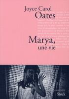 Couverture du livre « Marya, une vie » de Joyce Carol Oates aux éditions Stock