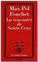 Couverture du livre « La rencontre de Santa Cruz » de Max Pol Fouchet aux éditions Grasset