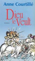 Couverture du livre « Dieu le veult » de Anne Courtille aux éditions Presses De La Cite