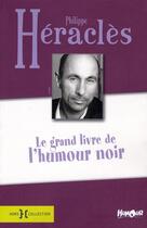 Couverture du livre « Le livre de l'humour noir » de Philippe Heracles aux éditions Hors Collection