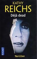 Couverture du livre « Deja dead » de Kathy Reichs aux éditions Pocket