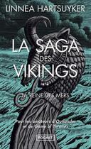 Couverture du livre « La saga des vikings Tome 2 : la reine des mers » de Linnea Hartsuyker aux éditions Pocket