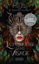 Couverture du livre « Les royaumes immobiles Tome 1 : La princesse sans visage » de Ariel Holzl aux éditions Pocket