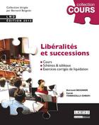 Couverture du livre « Libéralités et successions (édition 2015) » de Bernard Beignier et Sarah Torricelli-Chrifi aux éditions Lgdj