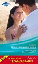 Couverture du livre « Coup de foudre pour un confrère ; un rêve troublant ; la chance d'une infirmière » de Fiona Lowe et Jenning et Karen Rose Smith aux éditions Harlequin