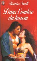 Couverture du livre « Dans l'ombre du harem » de Bertrice Small aux éditions J'ai Lu