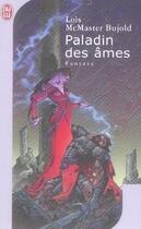 Couverture du livre « Chalion Tome 2 : Paladin des âmes » de Lois Mcmaster Bujold aux éditions J'ai Lu