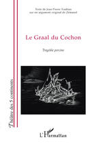 Couverture du livre « Le graal du cochon ; tragédie porcine » de Jean-Pierre Toublan aux éditions L'harmattan