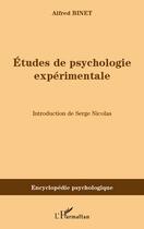 Couverture du livre « Études de psychologie expérimentale » de Alfred Binet aux éditions L'harmattan