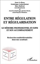 Couverture du livre « Entre regulation et regularisation - le memoire professionnel en iufm et son accompagnement - recher » de Themines/Duval aux éditions Editions L'harmattan