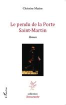 Couverture du livre « Le pendu de la porte Saint-Martin » de Christine Mateos aux éditions L'harmattan