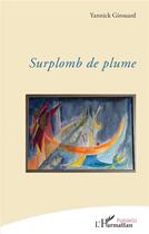 Couverture du livre « Surplomb de plume » de Yannick Girouard aux éditions L'harmattan