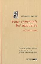 Couverture du livre « Pour concevoir les aphasies ; une étude critique » de Sigmund Freud aux éditions Epel