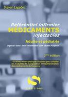 Couverture du livre « Référentiel infirmier des médicaments injectables : Adulte et pédiatrie (2e édition) » de Steven Lagadec aux éditions S-editions