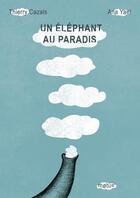 Couverture du livre « Un éléphant au paradis » de Thierry Cazals et Ana Yael aux éditions Motus