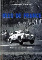 Couverture du livre « Bleu de France » de Francois Paour aux éditions Editions Du Palmier