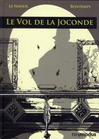 Couverture du livre « Le vol de la Joconde » de Jean-Yves Le Naour et Didier Bontemps aux éditions Roymodus