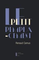 Couverture du livre « Le petit remplacement » de Renaud Camus aux éditions Pierre-guillaume De Roux