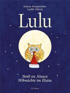 Couverture du livre « Lulu, noel en alsace - winachte im elsass » de Morgenthaler/Uhlrich aux éditions Id