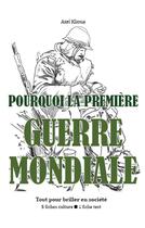 Couverture du livre « Pourquoi la premiere guerre mondiale ? - tout pour briller en societe » de Klioua Axel aux éditions Editions Du Cenacle