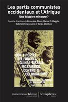 Couverture du livre « Les partis communistes occidentaux et l'afrique - une histoire mineure? » de Francoise Blum aux éditions Hemispheres