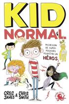 Couverture du livre « Kid normal Tome 1 » de Chris Smith et Greg James aux éditions Poulpe Fictions