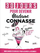 Couverture du livre « 30 jours pour devenir madame Connasse » de  aux éditions L'opportun