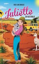 Couverture du livre « Juliette Tome 16 : Juliette en Australie » de Rose-Line Brasset aux éditions Les 3 As