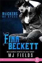 Couverture du livre « Rockers of steel t.2 : Finn Beckett » de Mj Fields aux éditions Juno Publishing