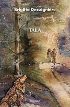 Couverture du livre « Tala » de Decuigniere Brigitte aux éditions Edilivre