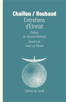 Couverture du livre « Entretiens d'Étretat » de Michel Chaillou et Jacques Roubaud aux éditions Editions Du Canoe