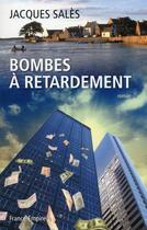 Couverture du livre « Bombes à retardement » de Jacques Sales aux éditions France-empire