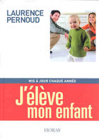 Couverture du livre « J'Eleve Mon Enfant 2002 » de Laurence Pernoud aux éditions Horay