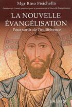 Couverture du livre « La nouvelle évangélisation, pour sortir de l'indifférence 2e éd » de Mgr Rino Fisichella aux éditions Salvator