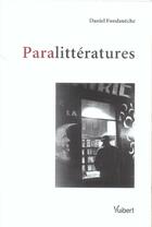 Couverture du livre « Paralittératures » de Daniel Fondaneche aux éditions Vuibert