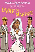 Couverture du livre « Drôle de mariage » de Madeleine Wickham aux éditions Belfond