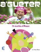 Couverture du livre « A gueter ! » de Andre Muller aux éditions La Nuee Bleue