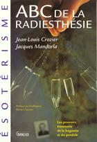 Couverture du livre « Abc de la radiesthesie » de  aux éditions Grancher