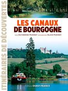 Couverture du livre « Les canaux de Bourgogne » de Catherine Parinet et Alain Parinet aux éditions Ouest France