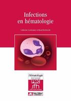 Couverture du livre « Infections en hématologie (2e édition) » de Catherine Cordonnier et Raoul Herbrecht aux éditions John Libbey