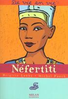 Couverture du livre « Nefertiti » de Brigitte Labbe aux éditions Milan